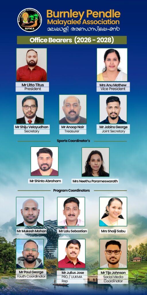 ബേൺലി പെൻഡിൽ മലയാളി അസോസിയേഷന് (BPMA ) നവനേതൃത്വം; ലിറ്റോ ടൈറ്റസ്, ഷിജു വേലായുധൻ, അനൂപ് നായർ എന്നിവർ നയിക്കും
