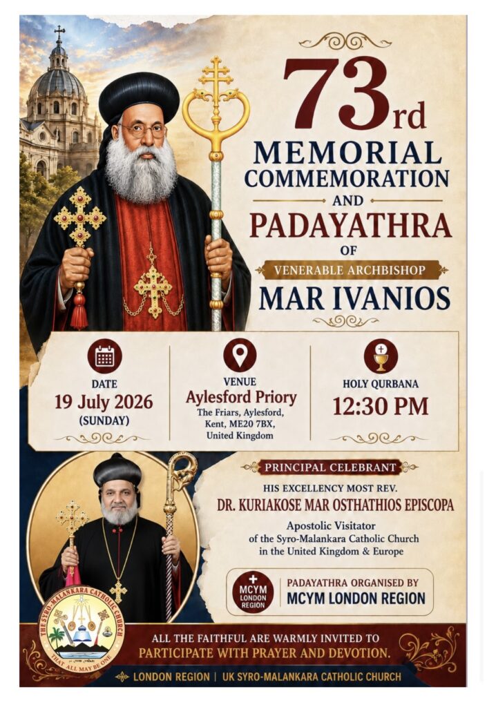 ധന്യൻ മാർ ഇവാനിയോസ് അനുസ്മരണവും പദയാത്രയും ജൂലൈ 19-ന് എയ്ൽസ്‌ഫോർഡിൽ; വിപുലമായ ഒരുക്കങ്ങളുമായി യുകെ മലങ്കര സുറിയാനി കത്തോലിക്കാ സഭ.