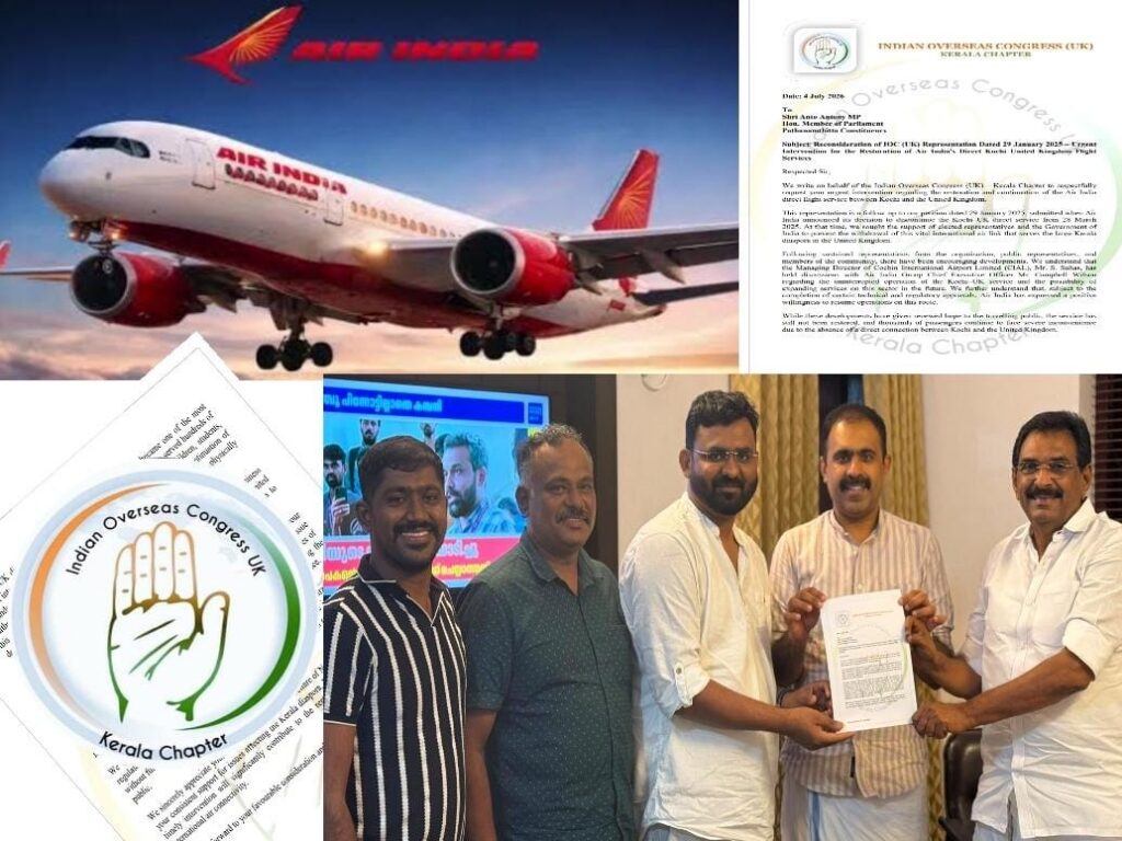 കൊച്ചി – യു കെ ഡയറക്ട് വിമാന സർവീസ് പുനഃസ്ഥാപിക്കണം: ഐ ഓ സി (യു കെ) കേരള ചാപ്റ്റർ; പ്രവാസി മലയാളികളുടെ ശബ്ദം വീണ്ടും ഇന്ത്യൻ പാർലമെന്റിലേക്ക്